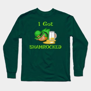 I Got Shamrocked on St Patrick's Day Long Sleeve T-Shirt